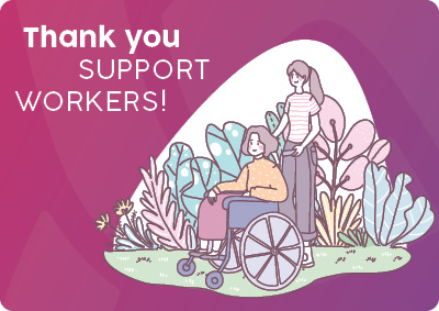 Thank you support workers!