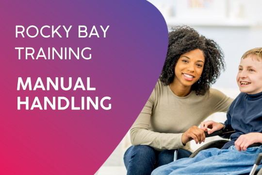 A photo of a support worker with a young person in a wheelchair. The support worker is kneeling next to the customer and is looking at the camera and smiling. The person in the wheelchair is looking to the side and is also smiling. There is text that reads ' Rocky Bay Training, Manual Handling'